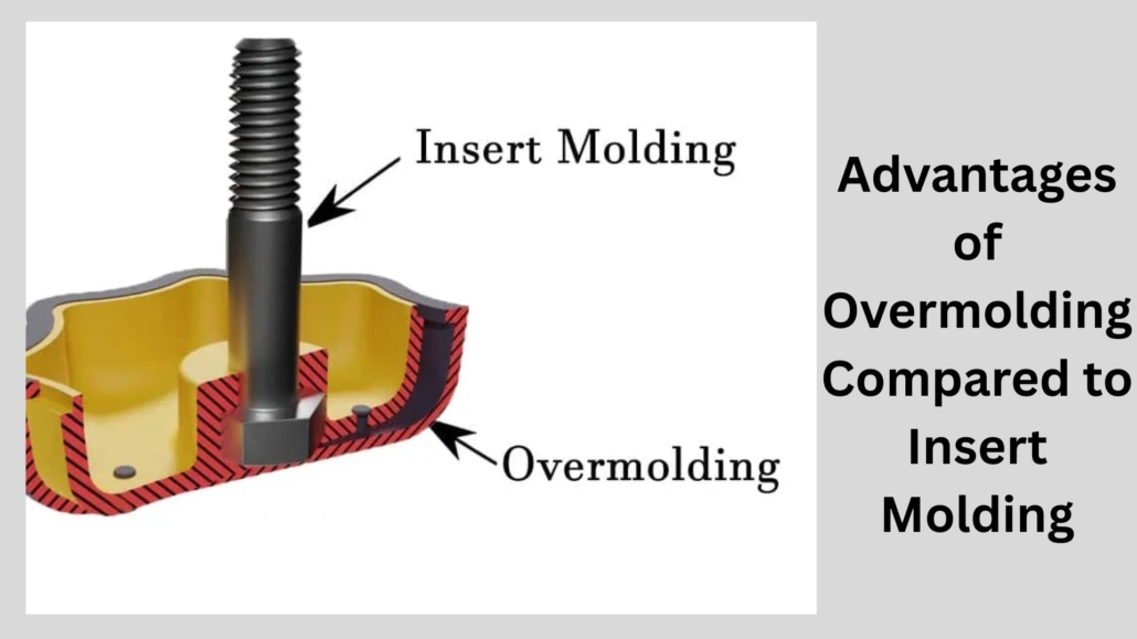 Advantages of Overmolding Compared to Insert Molding